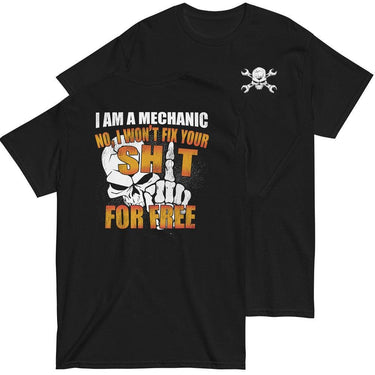 Mechanic Gift T-Shirt - I Wont Fix For Free in black
